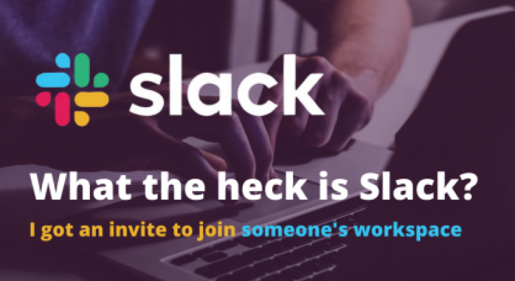 What is Slack? How do I accept a Slack invite, and how does Slack work?