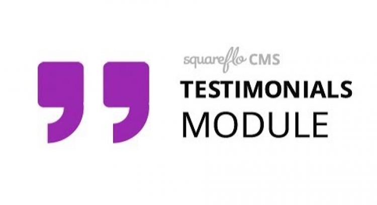 How to use the "Testimonials" module in Squareflo's CMS