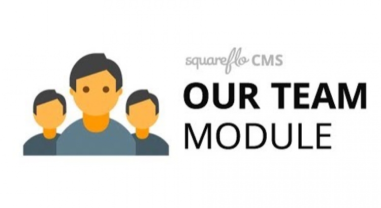How to use the "Our Team" module in Squareflo's CMS